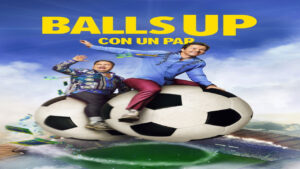 🎬 Balls Up: Con UN par (Película de 2026)