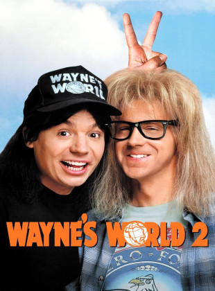 Wayne's World 2: ¡Qué desparrame 2! (Película de 1993)