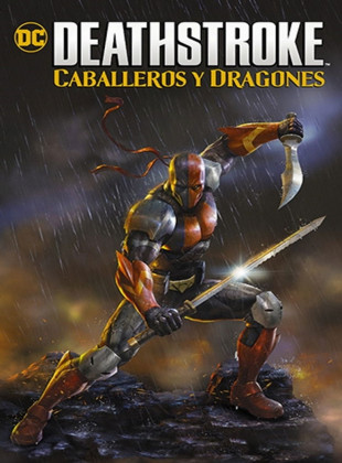 Deathstroke: Caballeros y dragones (Película de 2020)