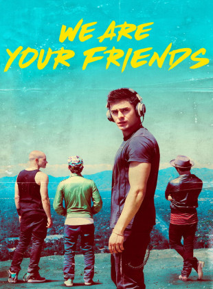 We Are Your Friends (Película de 2015)