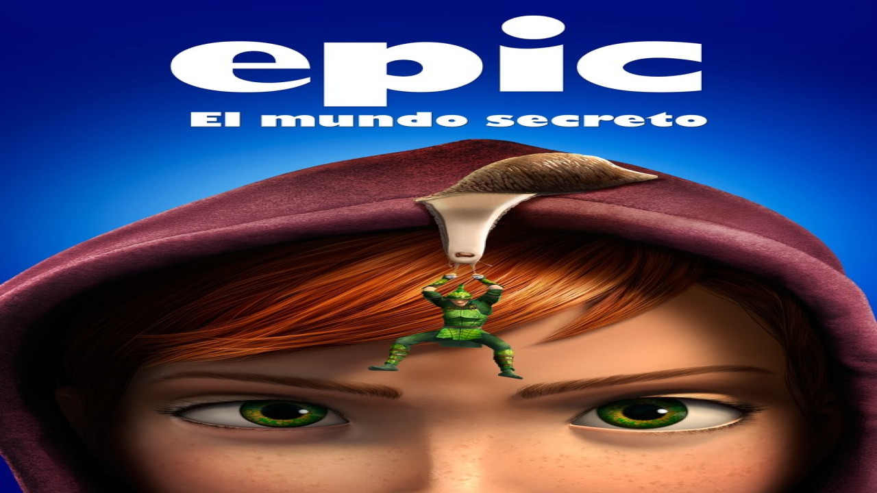 Epic: El mundo secreto (Película de 2013)