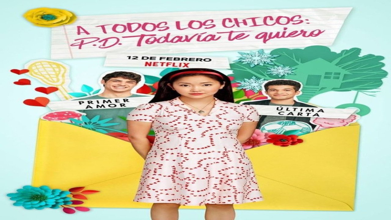A todos los chicos: P. D. Todavía te quiero (Película de 2020)