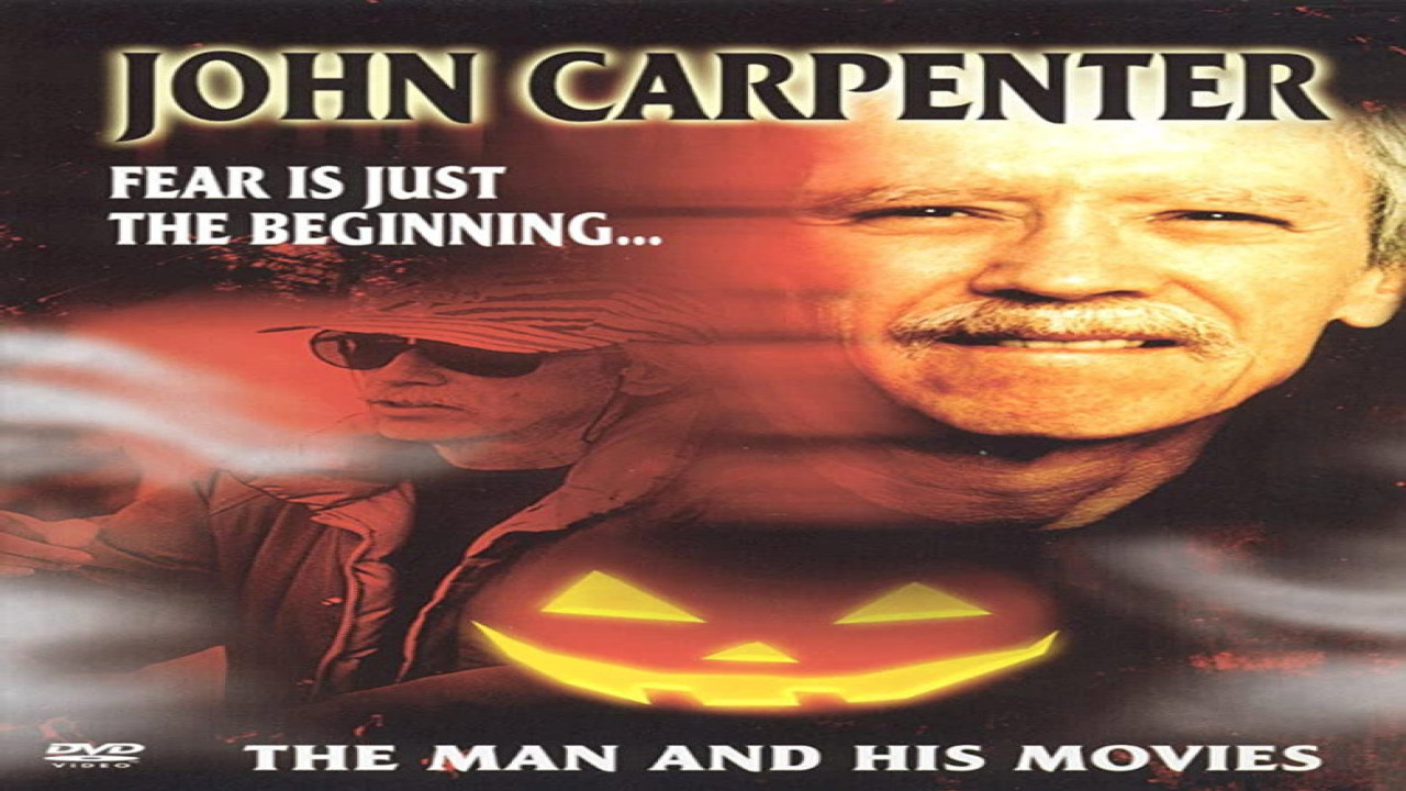 Carpenter: El miedo es sólo el comienzo. . . El hombre y sus películas (Película de 2004)