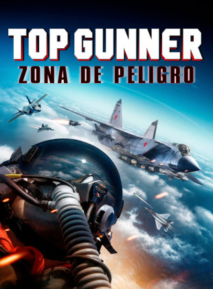 Top Gunner: Danger Zone (Película de 2022)