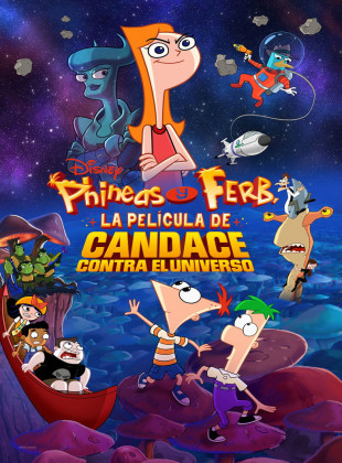 Phineas y Ferb, la película: Candace contra el universo (Película de 2020)
