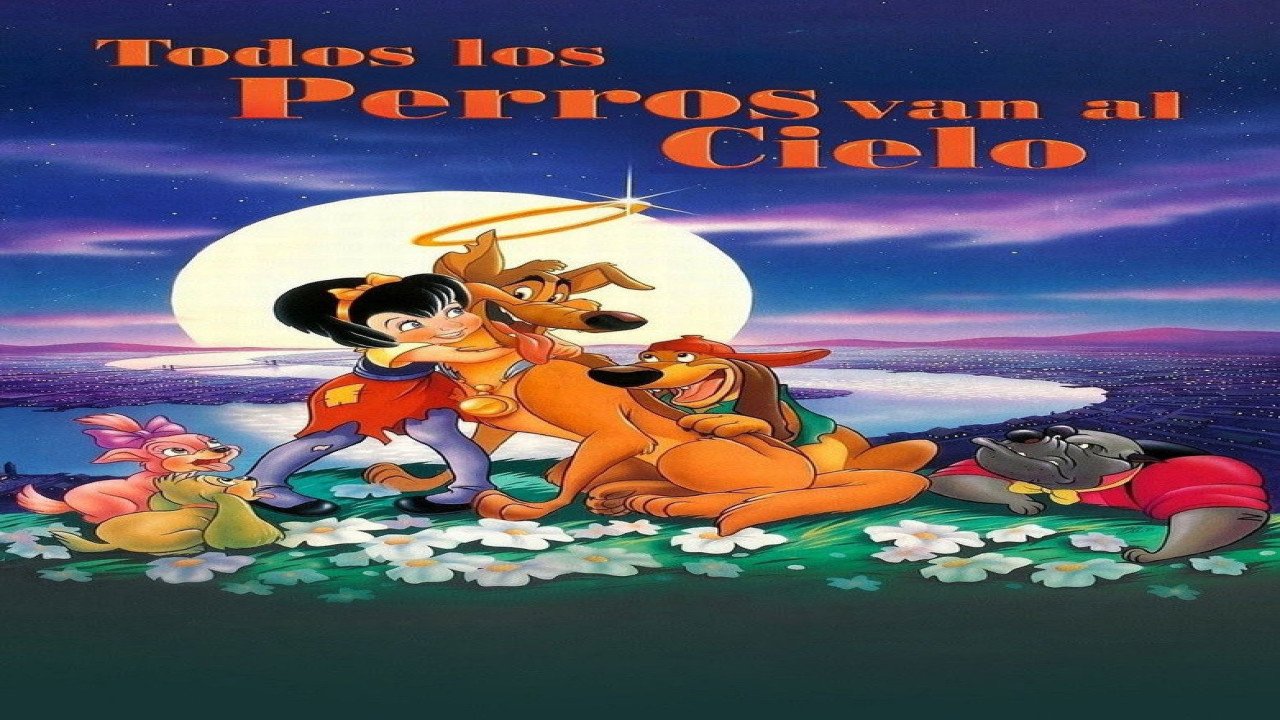 Todos los perros van al cielo (Película de 1989)