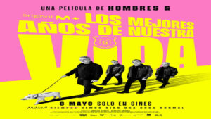 🎬 Los Mejores Años de Nuestra Vida (Película de 2026)