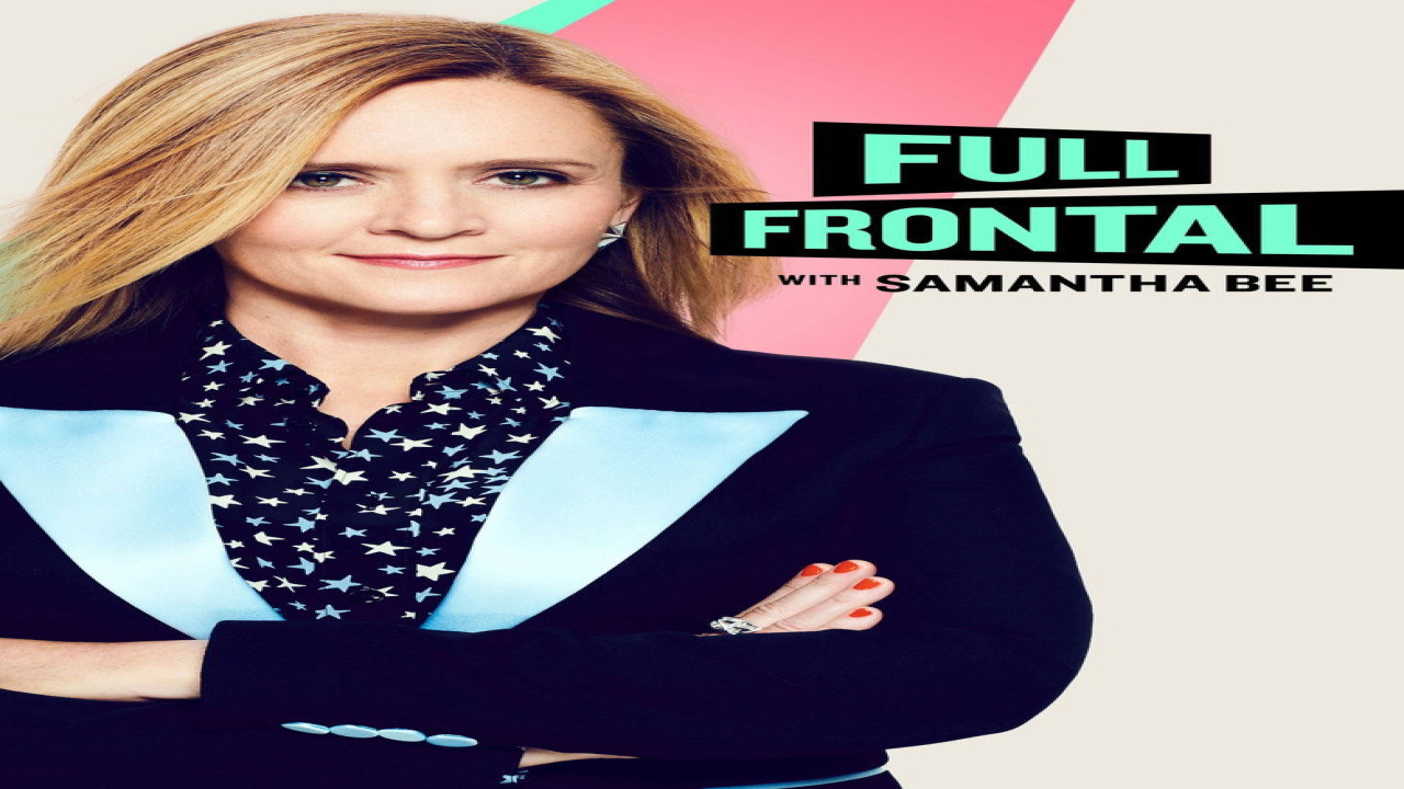 Full Frontal with Samantha Bee (Programa de 2016)