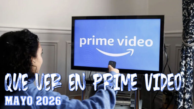 Qué ver en Prime Video en mayo de 2026