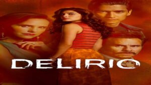 📺 Delirio (Serie de 2025)