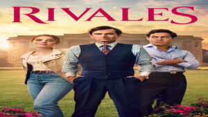 📺 Rivales (Serie de 2024)