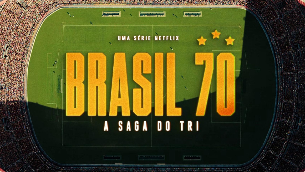 Brasil 70: A Saga Do Tri (Serie de 2026) Brasil 70: A Saga Do Tri (Serie de 2026)