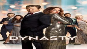 📺 Dinastía (Serie de 2017)