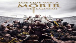 📺 Los que Van a Morir Te Saludan (Serie de 2024)