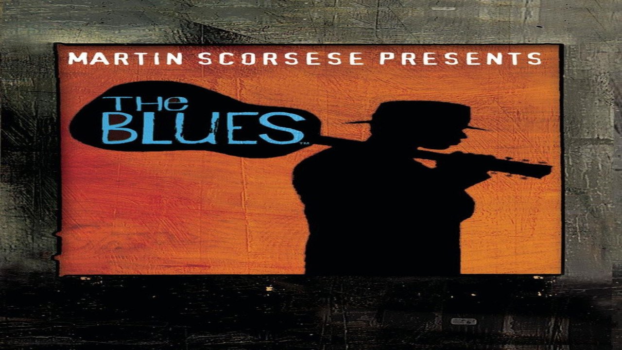 Martin Scorsese Presenta: The Blues (Serie de 2003) Martin Scorsese Presenta: The Blues (Serie de 2003)