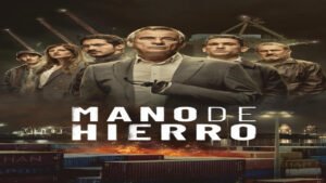 📺 Mano de Hierro (Serie de 2024)