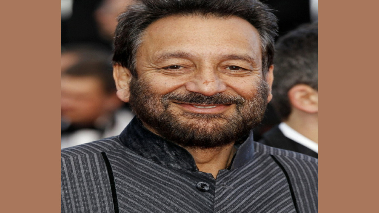 Shekhar Kapur (Director)