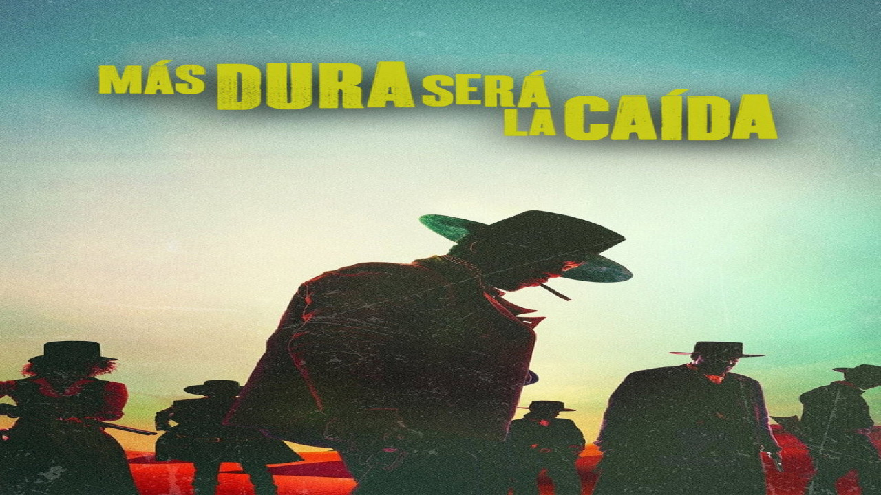 Más dura será la caída (Película de 2021)