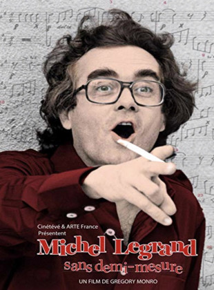 Michel Legrand, sans demi-mesure (Película de 2018)