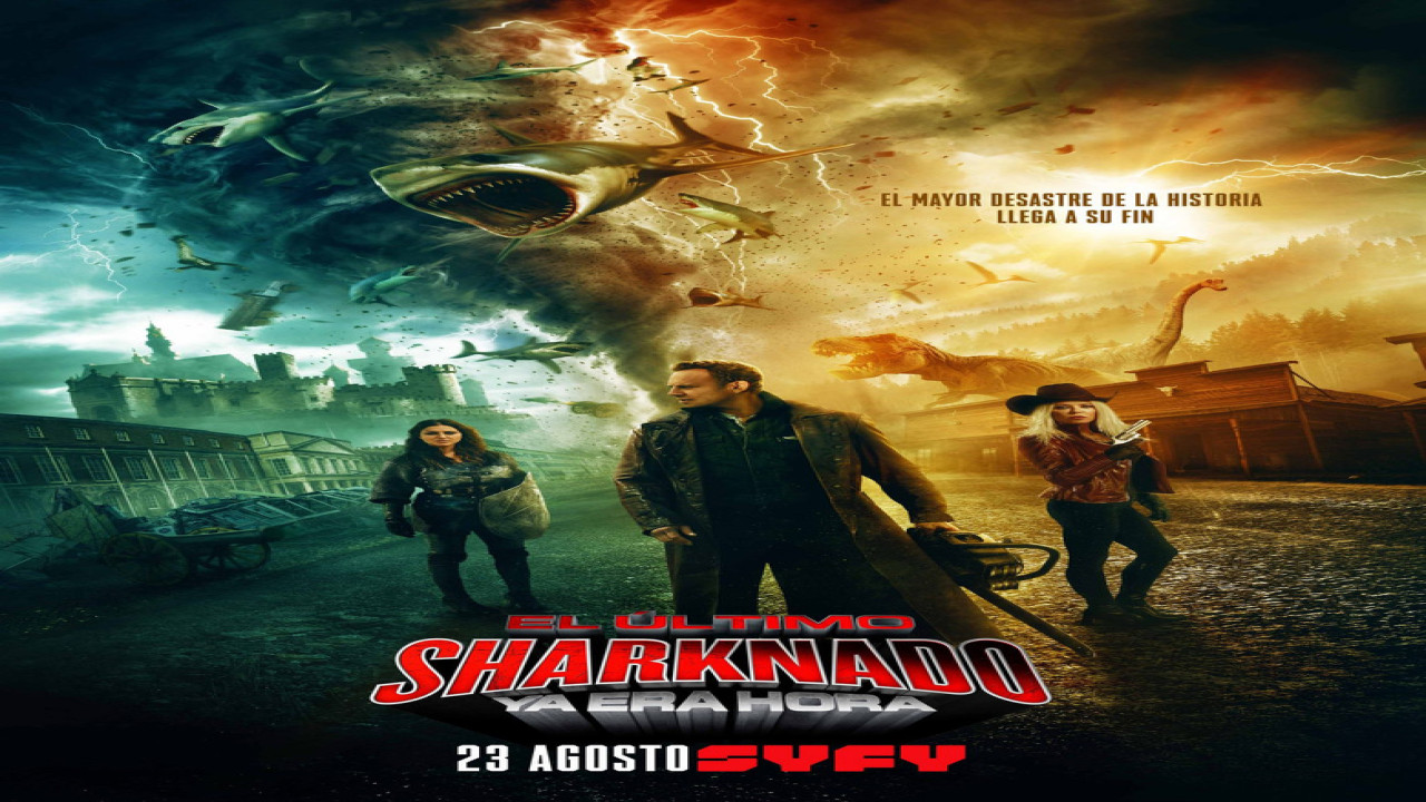 El último Sharknado: Ya era hora (Película de 2018)