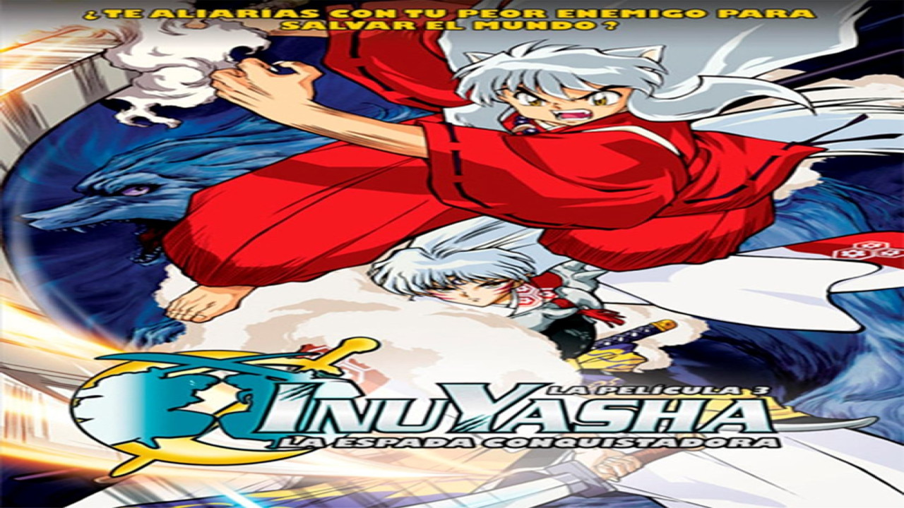 Inuyasha, la película 3: La espada conquistadora (Película de 2003)