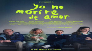🎬 Yo No Moriré de Amor (Película de 2026)