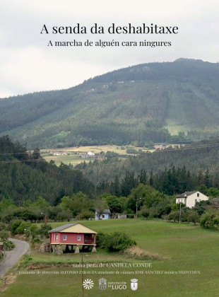 🎬 A Senda Da Deshabitaxe. A Marcha de Alguén Cara Ningures (Película de 2026)