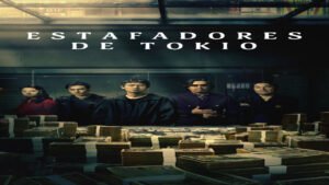 📺 Estafadores de Tokio (Serie de 2024)