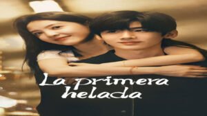 📺 La Primera Helada (Serie de 2025)