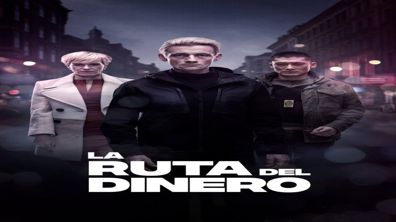 La ruta del dinero (Serie de 2016)