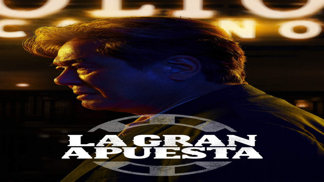 La gran apuesta (Serie de 2022)