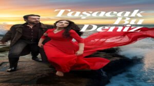📺 Taşacak Bu Deniz (Serie de 2025)