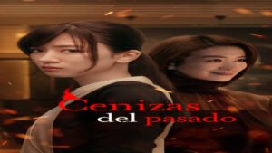 📺 Cenizas del Pasado (Serie de 2023)