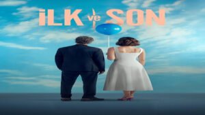 📺 İlk Ve son (Serie de 2021)