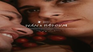🎬 Iván & Hadoum (Película de 2026)