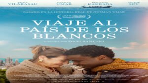 🎬 Viaje Al País de los Blancos (Película de 2026)