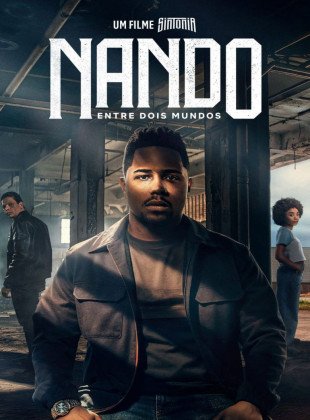 Nando Entre Dois Mundos: Um Filme Sintonia (Película de 2026)