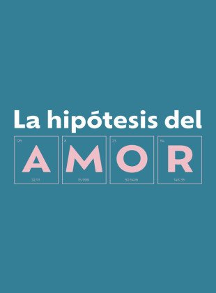 La hipótesis del amor (Película de 2026)