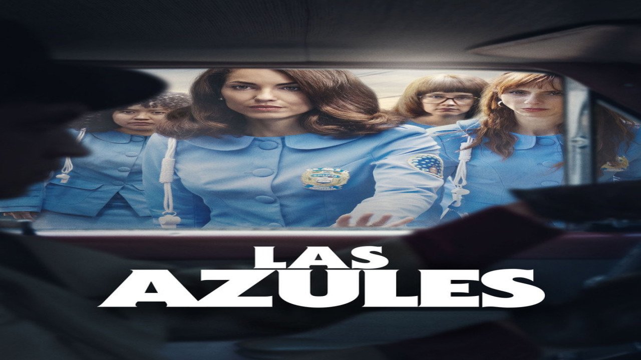 Las azules (Serie de 2024) Las azules (Serie de 2024)