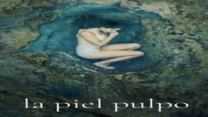 🎬 La Piel Pulpo (Película de 2026)