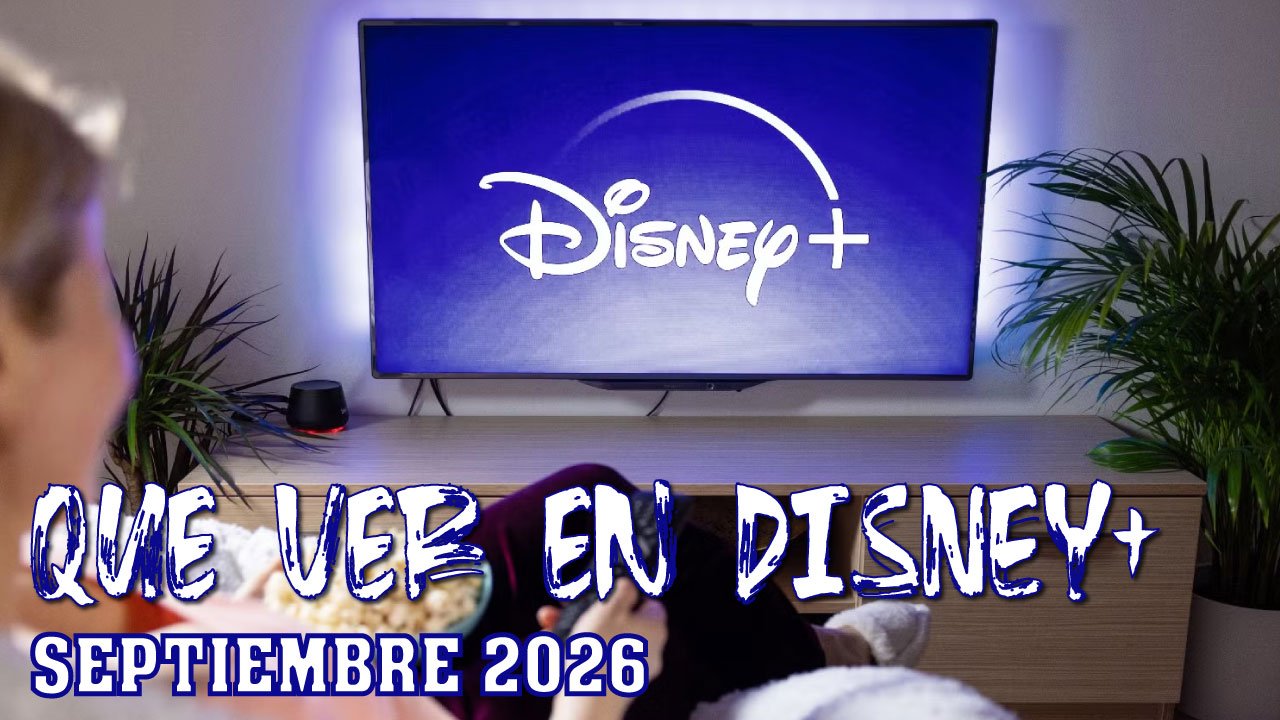 Qué ver en Disney+ en septiembre de 2026