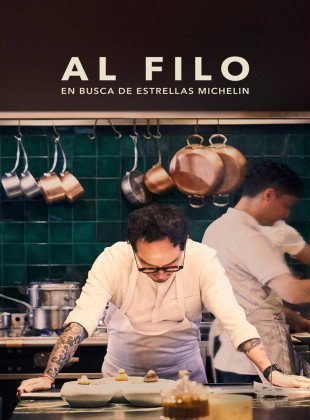 Al filo: En busca de Estrellas Michelin (Serie de 2025) Al filo: En busca de Estrellas Michelin (Serie de 2025)