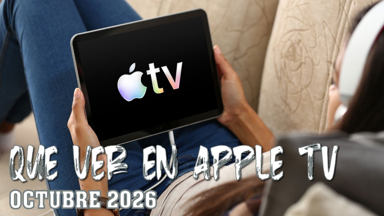 Qué ver en Apple TV en octubre de 2026